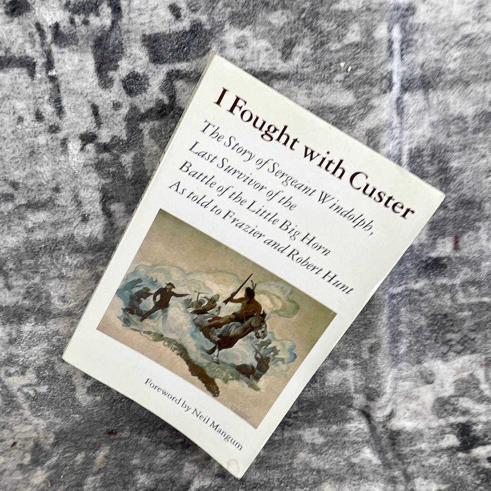 I Fought With‎ Custer Windolph University of Nebraska Press Paperback Book